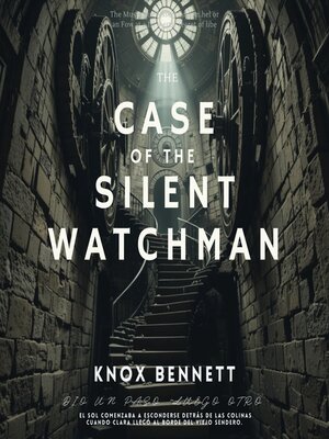 cover image of The Case of the Silent Watchman